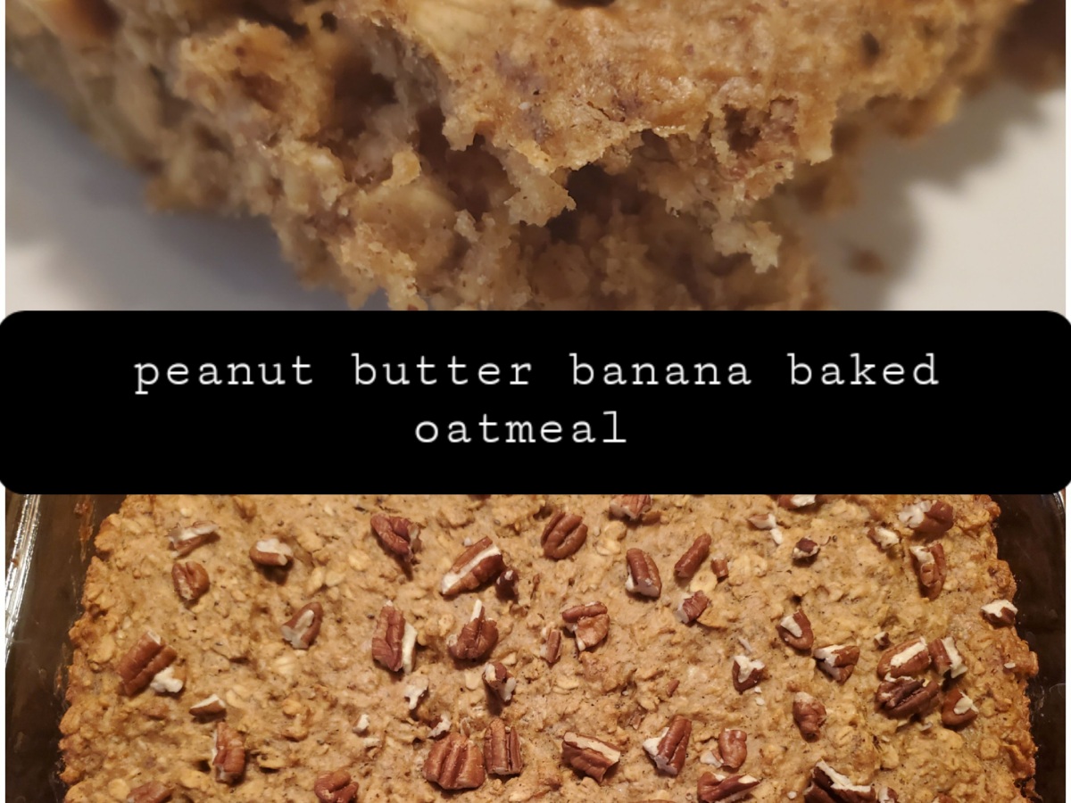 Peanut butter and Banana Baked Oatmeal